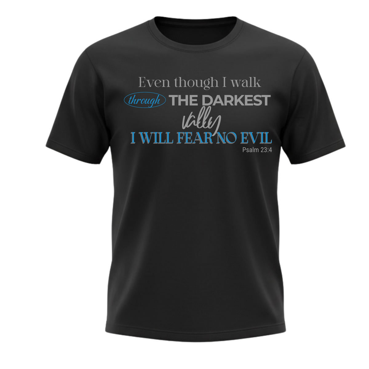 Psalms 23:4 T-shirt