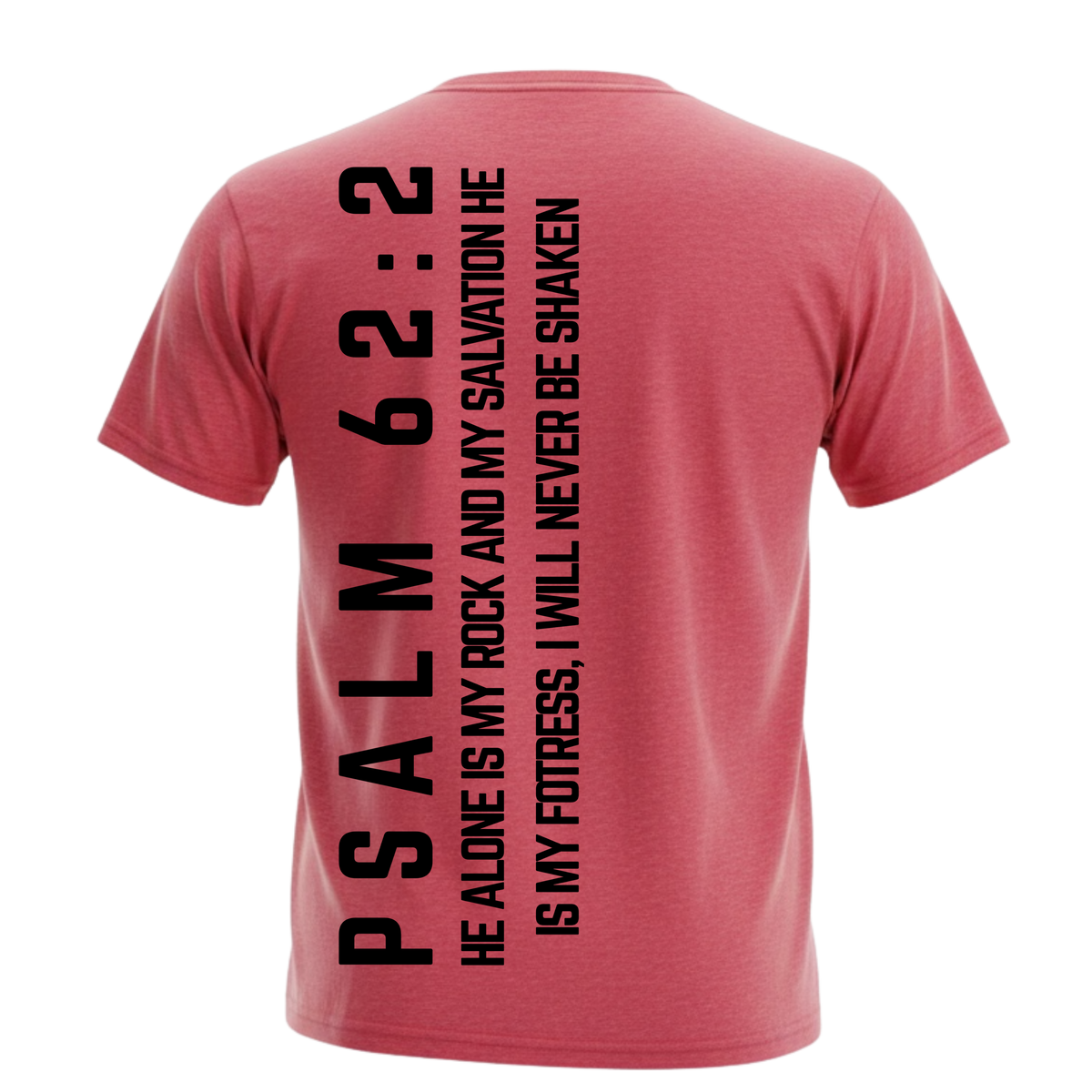 Psalm 62:2 Graphic Tee