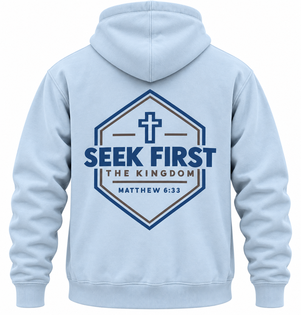 Seek First the Kingdom hoodie